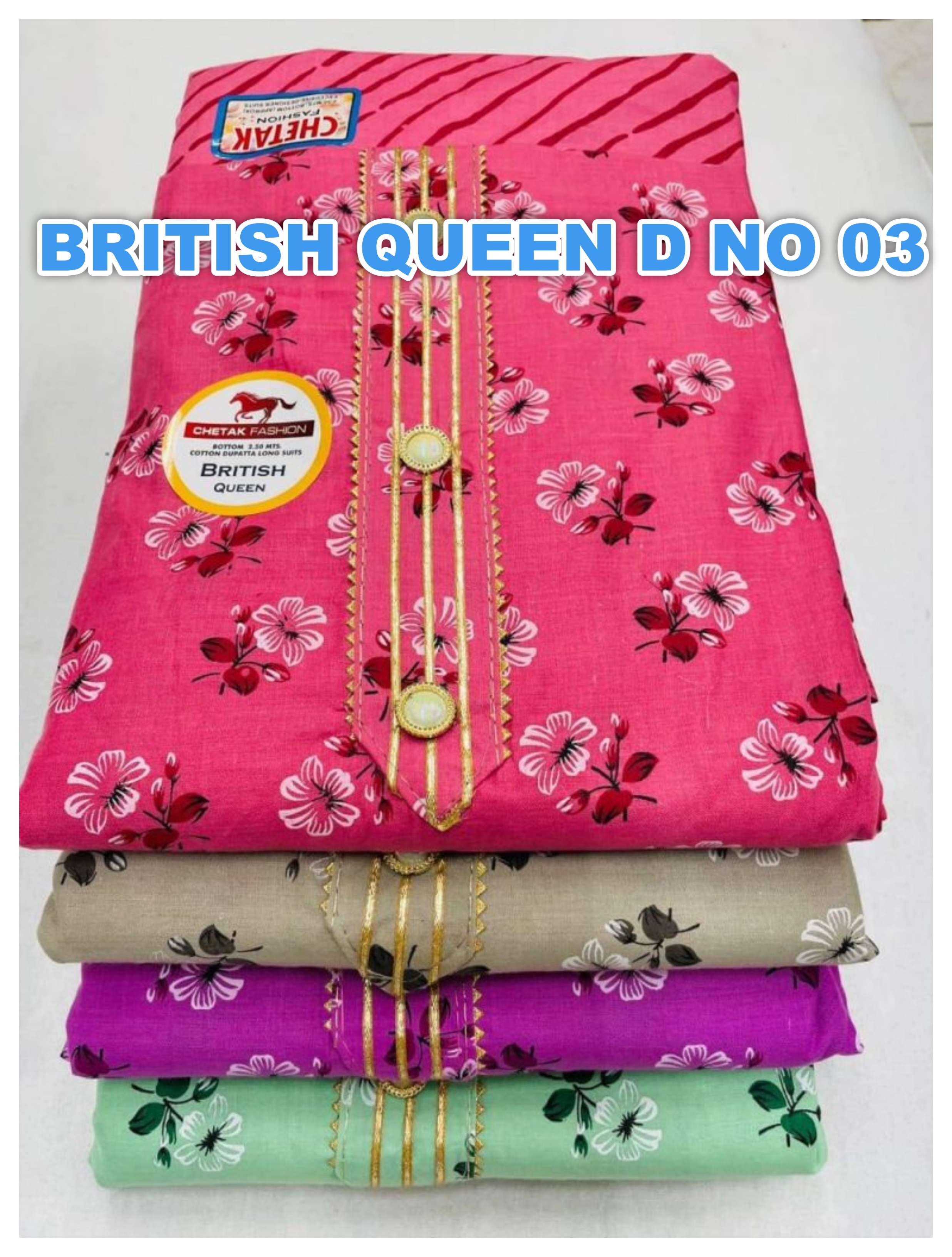 CHETAK FASHION BRITISH QUEEN D NO 03
