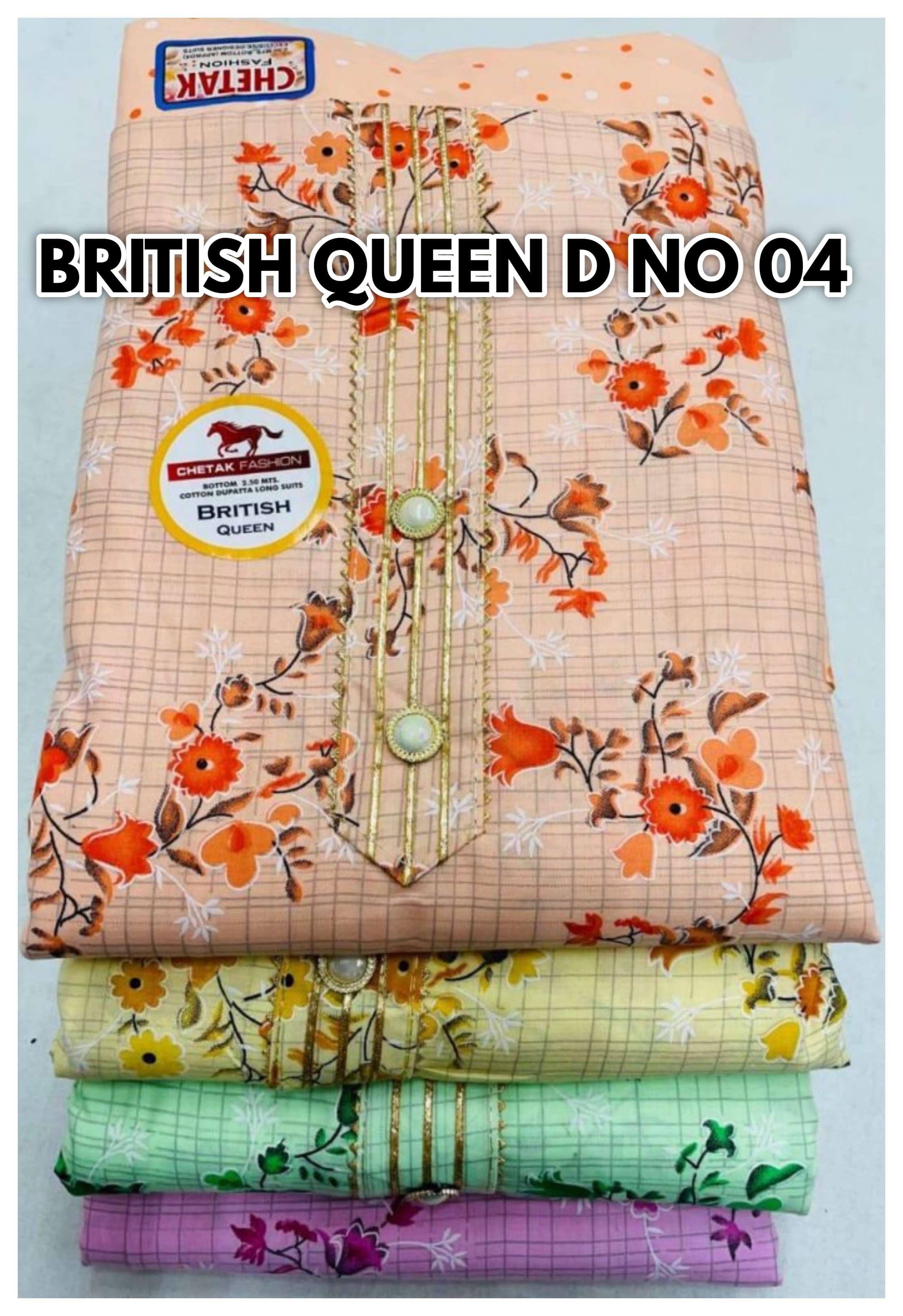 CHETAK FASHION BRITISH QUEEN D NO 04