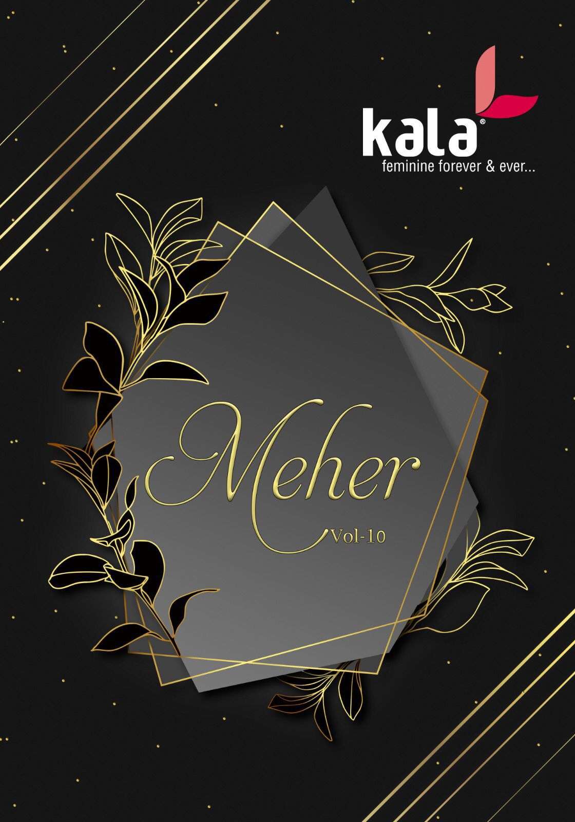 KALA FASHION MEHER VOL 10