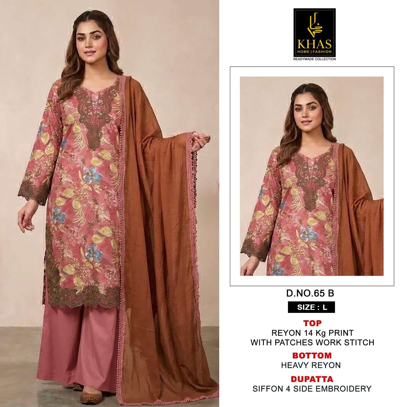 KHAS FASHION D NO 65 RAYON PRINT WITH FANCY PATCH EMBROIDERY WORK READY MADE SUIT